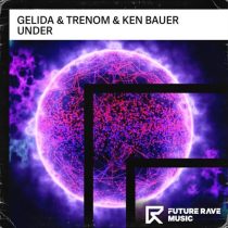 Ken Bauer, Gelida & Trenom – Under (Extended Mix)