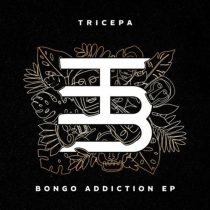 Tricepa – Bongo Addiction EP