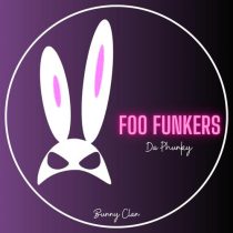 Foo Funkers – Da Phunky
