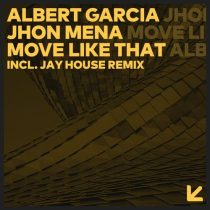 Albert Garcia & Jhon Mena – Move Like That