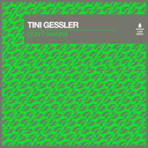 Tini Gessler – Don’t Wanna (Extended Mix)