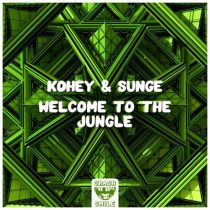 Kohey & Sunge – Welcome To The Jungle