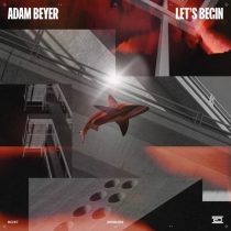 Adam Beyer – Let’s Begin