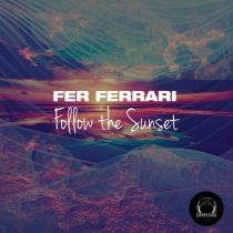 Fer Ferrari – Follow the Sunset