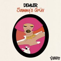 Demuir – Sammy’s Grüv
