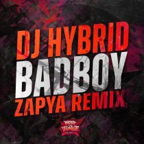 DJ Hybrid – Badboy (Zapya Remix)