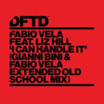 Liz Hill & Fabio Vela – I Can Handle It – Gianni Bini & Fabio Vela Extended Old School Mix