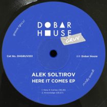 Alek Soltirov – Here It Comes EP