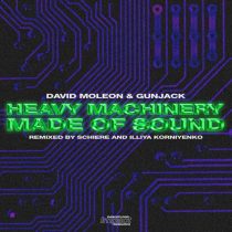 Gunjack, David Moleon – Heavy Machinery / Made Of Sound
