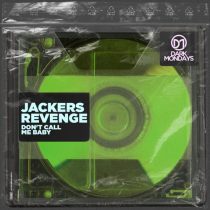 Jackers Revenge – Don’t Call Me Baby