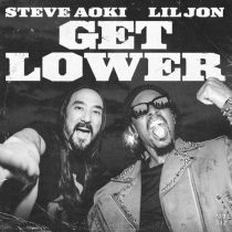 Lil Jon & Steve Aoki – Get Lower