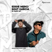 Sout Garcia & Eddie Merci – Ey Pappy EP
