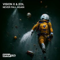 EDL & Vision X – Never Fall Again