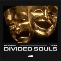 Wax Motif, Diddy & Wax Motif – Divided Souls feat. Diddy