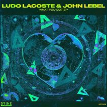 Ludo Lacoste & John Lebel – What You Got EP