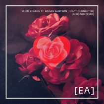Vadim Zhukov & Megan Sampson – Heart Connected – Alucard Remix