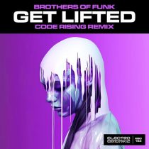 Brothers Of Funk & Code Rising – Get Lifted