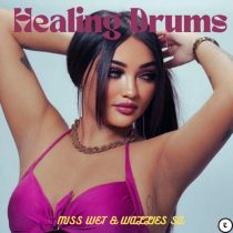 Wallies SA & Miss Wet – Healing Drums
