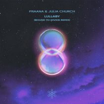 PRAANA & Julia Church – Lullaby (Bound To Divide Remix)