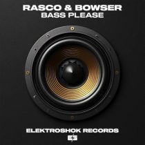 Rasco & Bowser – Bass Please
