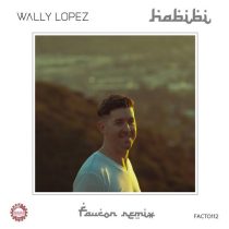Wally Lopez – Habibi – Faucon Remix