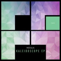 Missus – Kaleidoscope EP