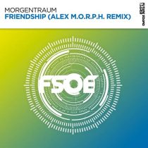 Alex M.O.R.P.H. & Morgentraum – Friendship (Alex M.O.R.P.H. Remix)