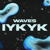 Waves – IYKYK (Extended Mix)