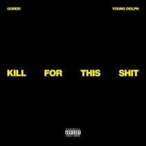 Young Dolph & GORDO (US) – Kill For This Shit (Extended Mix)