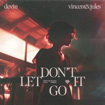 Devin & Vincent & Jules – Don’t Let It Go