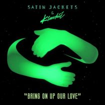 Satin Jackets & Kimchii – Bring On Up Our Love