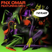 Mr. V & FNX OMAR – The Place