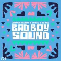 MC Psg, Jeremiah Asiamah & Ntantu – Bad Boy Sound