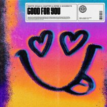 Dimitri Vegas, Goodboys & Chapter & Verse – Good For You (Extended Mix)