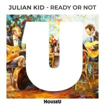 Julian Kid – Ready Or Not