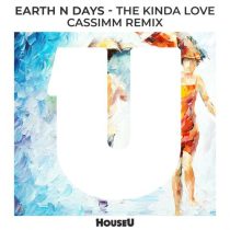 Earth n Days – The Kinda Love (CASSIMM Extended Remix)