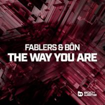 Fablers & BÔN – The Way You Are
