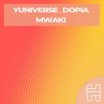 Dopia & Yuniverse – Mwaki (Summer Mix)