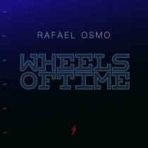 Rafael Osmo – Wheels Of Time