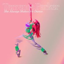 Terrence Parker – She Always Makes Me Dance
