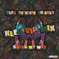 Ed Solo, Deekline & Kleu – Swing My Way (Kleu VIP Mix)