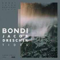 BONDI & Jacob Drescher, BONDI – Tides