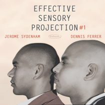 Dennis Ferrer & Jerome Sydenham – Effective Sensory Projection EP #1