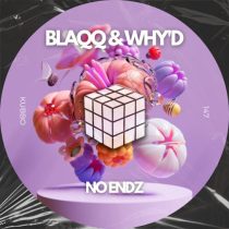 Blaqq & Why’d – No Endz