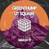 GreenThump & Lit Square, GreenThump – Smash It