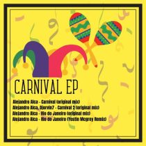 Alejandro Alca, Alejandro Alca & Djorvin7 – Carnival EP