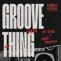 DJ Kone & Marc Palacios – Groove Thing