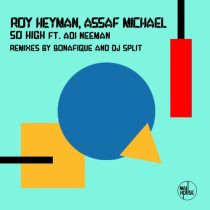 Roy Heyman & Assaf Michael – So High