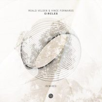 Roald Velden & Vince Forwards – Circles (Remixes)