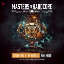 Tha Watcher & Deadly Guns – Time Heist – Official Masters of Hardcore 2024 Anthem